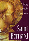 Saint Bernard : Une pense par jour par Clairvaux