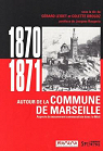 1870-1871 : Autour de la Commune de Marseille par Leidet