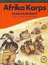 La Seconde Guerre Mondiale : Afrika Korps, la guerre du dsert par Dupuis