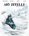 Aio Zitelli, tome 1 : Rcits de guerre 14-18