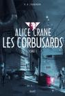 Alice Crane, tome 1 : Les corbusards par Zimmermann