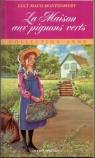La saga d'Anne, tome 1 : La Maison aux pignons verts par Montgomery
