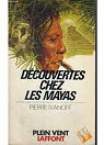 Dcouvertes chez les mayas par Ivanoff