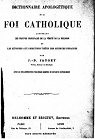 Dictionnaire apologtique de la foi catholique par Jaugey