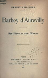 Barbey d'Aurevilly, ses ides et son oeuvre par Seillire