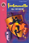 Fantmette, tome 4 : Fantmette au carnaval par Chaulet