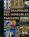 Grammaire des immeubles parisiens : Six sicles de faades du Moyen Age  nos jours par Mignot