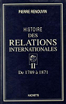 Histoire des relations internationales, tome 2 : De 1789  1871 par Renouvin