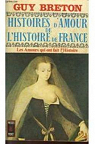 Histoires d'amour de l'histoire de France, ..