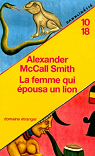 La femme quipousa un lion par McCall Smith