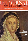Le journal de la France depuis 1789, n7 : Marie Antoinette va mourir par Tallandier