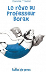 Le rve du professeur Borax par Thinard