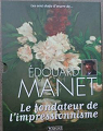 Les cent chefs-d'oeuvre de Edouard Manet : Le fondateur de l'impressionnisme par Atlas