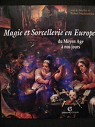 Magie et sorcellerie en Europe du Moyen Age  nos jours par Muchembled