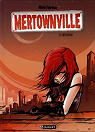 Mertownville, Tome 2 : Initiation