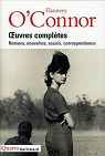 Flannery O'Connor - Oeuvres compltes : Roman..