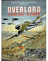 Overlord, 6 juin 1944 - La libert par Bournier