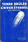 Terre brle L'Hiver ternel (Club du livre d'anticipation) par Christopher