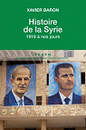 Histoire de la Syrie : 1918  nos jours par Baron