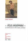 Jsus misrable : Introduction  la christologie du Pre Joseph Wresinski par Lecuit