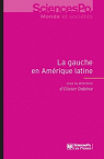 La gauche en Amrique latine, 1998-2012 par Dabne