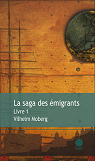 La Saga des migrants - Intgrale, tome 1 par Moberg