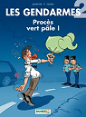 Les Gendarmes, tome 2 : Procs vert ple ! par Cazenove
