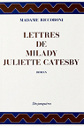 Lettres de Milady Juliette Catesby  Milady Henriette Campley, son amie par Menant
