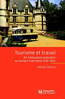 Tourisme et travail. De l'ducation populaire au secteur marchand (1945-1985) par Pattieu