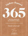 365 bonnes raisons de passer  table : Almanach perptuel de cuisine par Reynaud