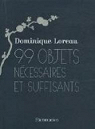 99 objets ncessaires et suffisants par Loreau