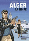 Alger, la noire (BD) par Ferrandez