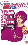 Bleach : The Death Save The Strawberry par Kubo
