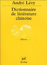 Dictionnaire de littrature chinoise par Lvy