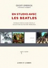 En studio avec les Beatles : Les mmoires de leur ingnieur du son par Paringaux
