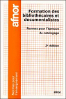 Formation des bibliothcaires et documentalistes : Normes pour l'preuve de catalogage (Normes pour l'enseignement) par Normalisation - AFNOR