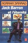 Jack barron et l'ternit : roman par Spinrad