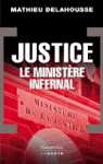 Justice : Le ministre infernal