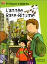 L'Anne Rase-Bitume par Barbeau