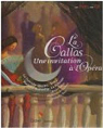 La Callas : Une invitation  l'opra (1CD audio) par Guibert