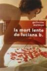 La mort lente de Luciana B. par Martnez