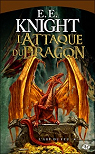 L'ge de feu, Tome 4 : L'Attaque du Dragon par Knight