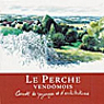 Carnets de paysages et d'architectures : Le Perche vendmois  par Clavreul