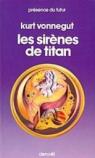 Les Sirnes de Titan par Kurt Vonnegut