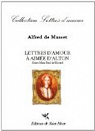 Lettres d'amour  Aime d'Alton par Musset