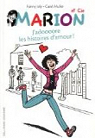 Marion et Cie, Tome 1 : J'adoooore les histoires d'amour ! par Catel