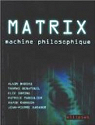 Matrix : Machine philosophique