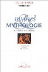 Mythes&mythologie par Larousse