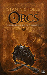 Orcs : L'Intgrale de la trilogie : Suivie de La Relve par Troin