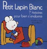 Petit Lapin Blanc : 7 histoires pour bien s'endormir par Boisnard